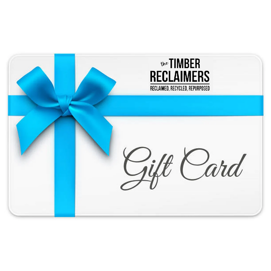 THE TIMBER RECLAIMERS GIFT CARD The Timber Reclaimers