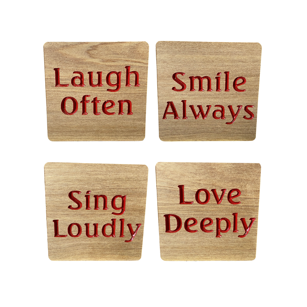COASTERS RECYCLED RIMU "LAUGH OFTEN, SMILE ALWAYS, SING LOUDLY, LOVE DEEPLY" SET